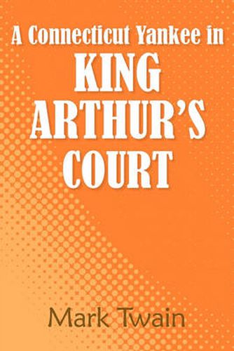 Cover image for A Connecticut Yankee in King Arthur's Court