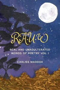 Cover image for RAUW: Real and Unadulterated Words of Poetry Vol. I