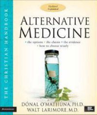 Cover image for Alternative Medicine: The Christian Handbook, Updated and Expanded