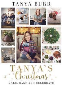 Cover image for Tanya's Christmas: Make, Bake and Celebrate
