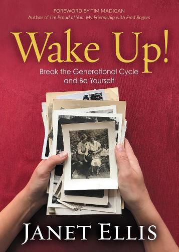 Cover image for Wake Up!: Break the Generational Cycle and Be Yourself