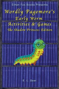 Cover image for Wordly Pagemore's Early Worm Activities & Games