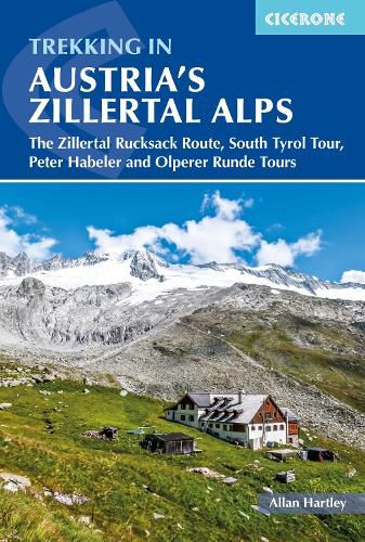 Cover image for Trekking in Austria's Zillertal Alps: The Zillertal Rucksack Route, South Tyrol Tour, Peter Habeler and Olperer Runde