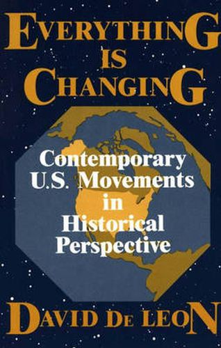 Cover image for Everything Is Changing: Contemporary U.S. Movements in Historical Perspective