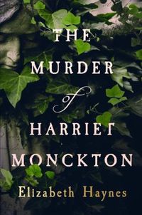 Cover image for The Murder of Harriet Monckton