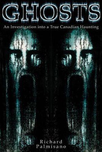 Cover image for Ghosts: An Investigation into a True Canadian Haunting