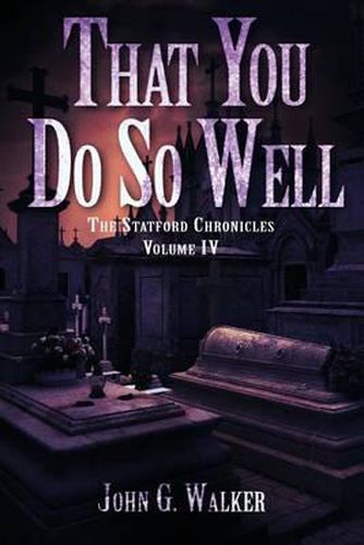 Cover image for That You Do So Well: Book IV of the Statford Chronicles