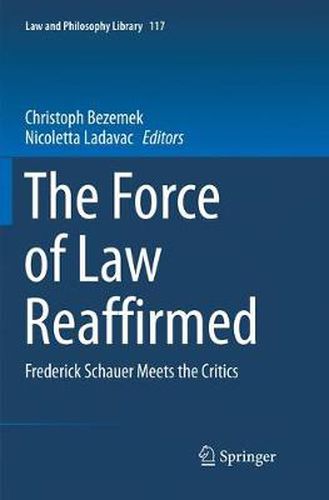 Cover image for The Force of Law Reaffirmed: Frederick Schauer Meets the Critics