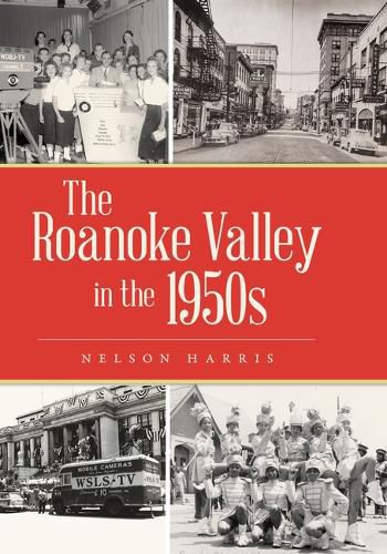 The Roanoke Valley in the 1950s