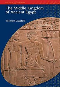 Cover image for The Middle Kingdom of Ancient Egypt: History, Archaeology and Society