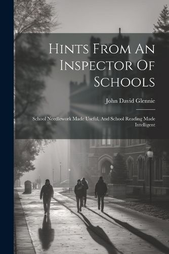 Cover image for Hints From An Inspector Of Schools