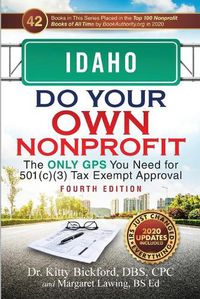 Cover image for Idaho Do Your Own Nonprofit: The Only GPS You Need for 501c3 Tax Exempt Approval