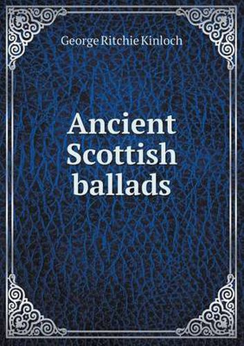 Cover image for Ancient Scottish ballads