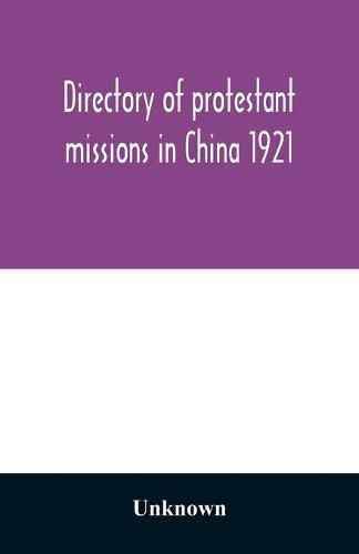 Cover image for Directory of protestant missions in China 1921