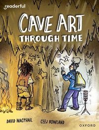 Cover image for Readerful Independent Library: Oxford Reading Level 10: Cave Art Through Time