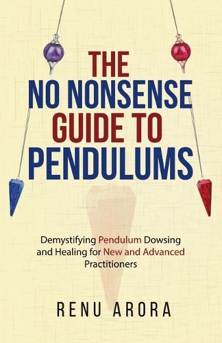 Cover image for The NO NONSENSE Guide to Pendulums