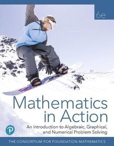 Cover image for Mathematics in Action: An Introduction to Algebraic, Graphical, and Numerical Problem Solving Plus Mylab Math with Pearson Etext -- 24 Month Access Card Package