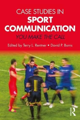 Cover image for Case Studies in Sport Communication: You Make the Call