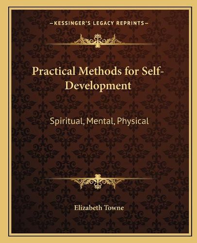 Cover image for Practical Methods for Self-Development: Spiritual, Mental, Physical