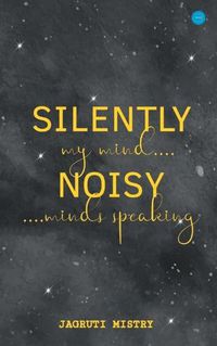 Cover image for Silently Noisy my mind minds speaking