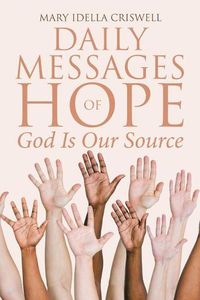 Cover image for Daily Messages of Hope: God Is Our Source