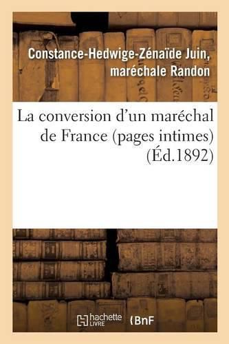 La Conversion d'Un Marechal de France Pages Intimes