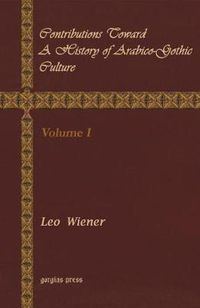 Cover image for Contributions Toward a History of Arabico-Gothic Culture (Vol 1)