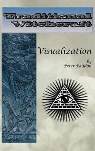 Cover image for Traditional Witchcraft: Visualization: Simple Exercises to Develop Your Visualization Skills
