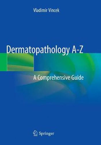 Dermatopathology A-Z: A Comprehensive Guide