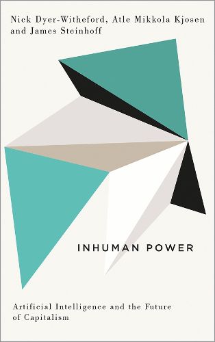 Cover image for Inhuman Power: Artificial Intelligence and the Future of Capitalism