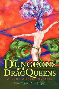 Cover image for Dungeons and Dragqueens: A Tony Allegro Mystery