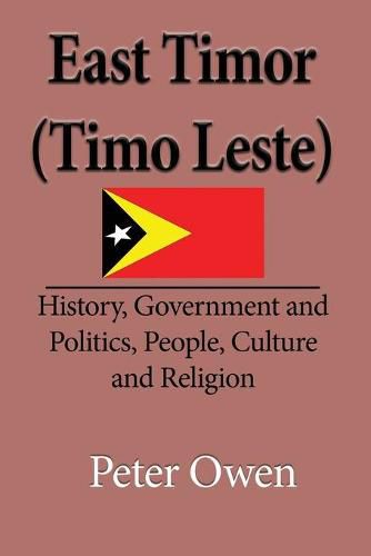 Cover image for East Timor (Timo Leste): History, Government and Politics, People, Culture and Religion