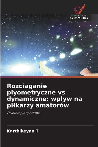 Cover image for Rozciąganie plyometryczne vs dynamiczne