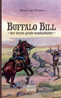 Cover image for Buffalo Bill - der letzte grosse Kundschafter