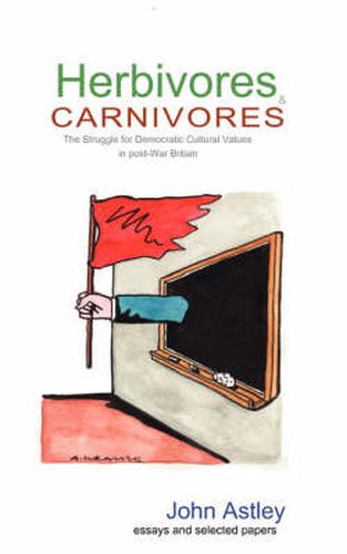 Cover image for Herbivores and Carnivores: The Struggle for Democratic Cultural Values in Post-war Britain