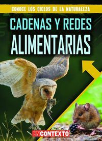 Cover image for Cadenas Y Redes Alimentarias (Food Chains and Webs)