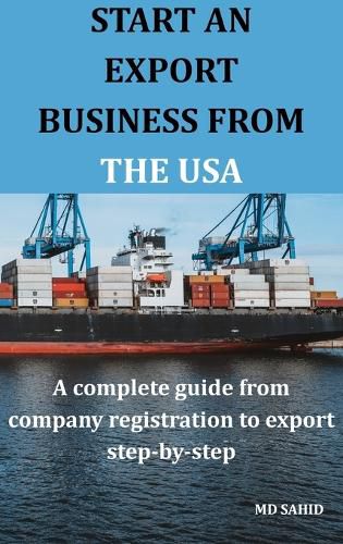 Cover image for Start an Export Business from the USA- A complete guide from company registration to export step-by-step