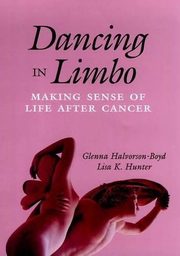 Cover image for Dancing in Limbo: Making Sense of Life After Cancer