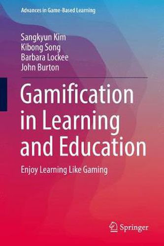 Cover image for Gamification in Learning and Education: Enjoy Learning Like Gaming