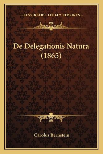 Cover image for de Delegationis Natura (1865)