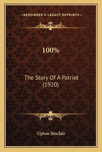 Cover image for 100%: The Story of a Patriot (1920)