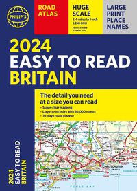 Cover image for 2024 Philip's Easy to Read Britain Road Atlas