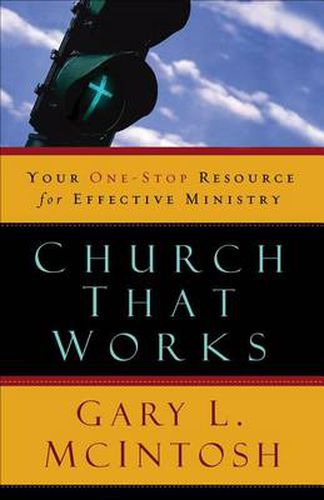 Cover image for Church That Works - Your One-Stop Resource for Effective Ministry