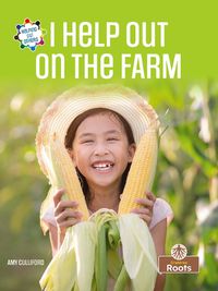 Cover image for I Help Out on the Farm