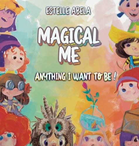 Cover image for Magical Me Anything I Want To Be!