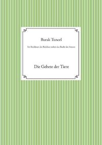 Cover image for Im Reichtum der Reichen wohnt das Recht der Armen: Die Gebete der Tiere