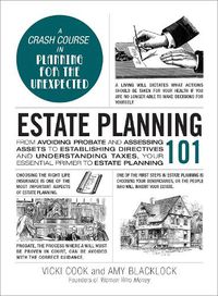 Cover image for Estate Planning 101: From Avoiding Probate and Assessing Assets to Establishing Directives and Understanding Taxes, Your Essential Primer to Estate Planning