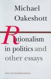 Cover image for Rationalism in Politics & Other Essays