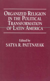 Cover image for Organized Religion in the Political Transformation of Latin America