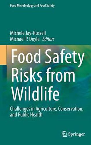 Cover image for Food Safety Risks from Wildlife: Challenges in Agriculture, Conservation, and Public Health